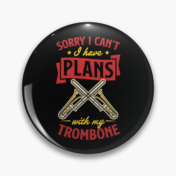 Item preview, Sorry I Can't I Have Plans With My Trombone designed and sold by Rock Paper T-Shirts.