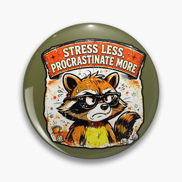 Item preview, Stress Less, Procrastinate More | Funny Raccoon Design designed and sold by AstronautMerch.