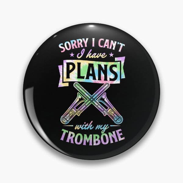 Item preview, Sorry I Can't I Have Plans With My Trombone designed and sold by Rock Paper T-Shirts.
