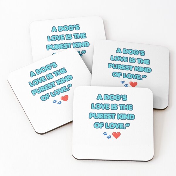 Item preview, A Dog's Love Is the Purest Kind of Love – Cute Dog Lover Quote designed and sold by ExploreAura Studio.