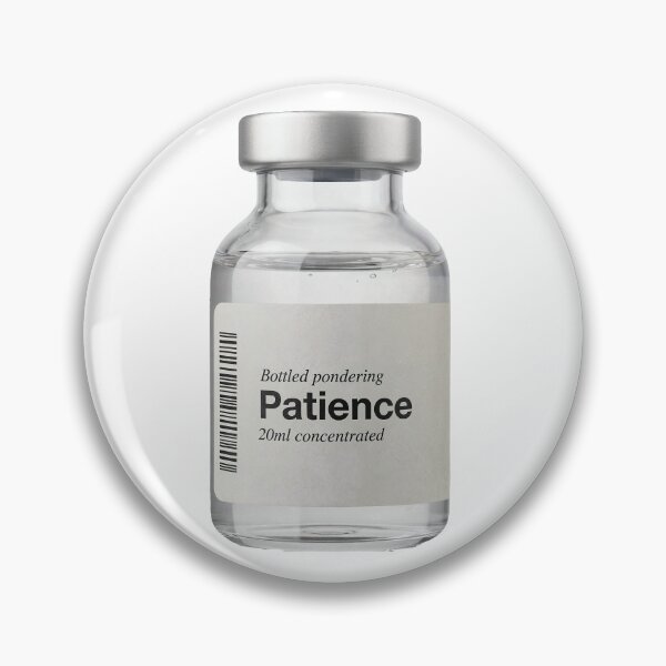 Item preview, Bottled Patience designed and sold by KingOfRockk.