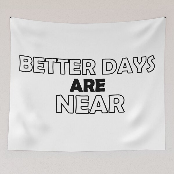 Item preview, Better days are near designed and sold by Positive Mindzet!.