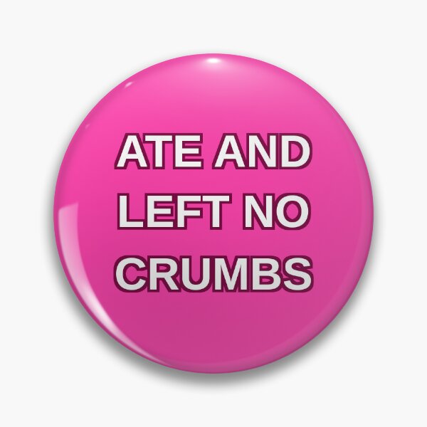 Item preview, Ate and Left No Crumbs Sticker designed and sold by RedRubyBubble.