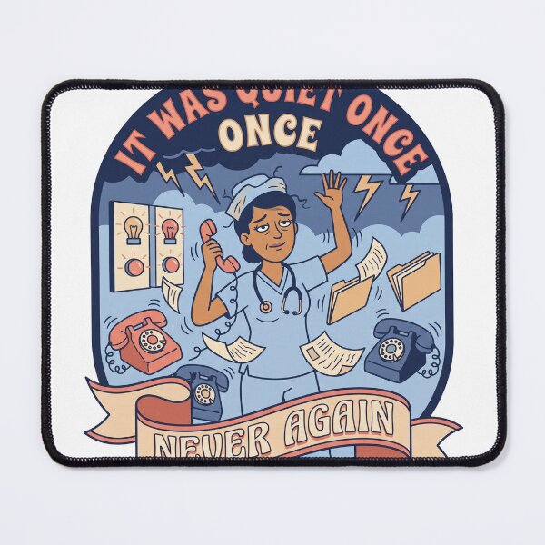 Item preview, Funny Nurse Shirt - It Was Quiet Once Never Again designed and sold by Harlo.co.