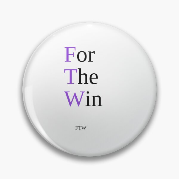 Item preview, FTW — For The Win Bold Typography Quote designed and sold by VzerosDigital.