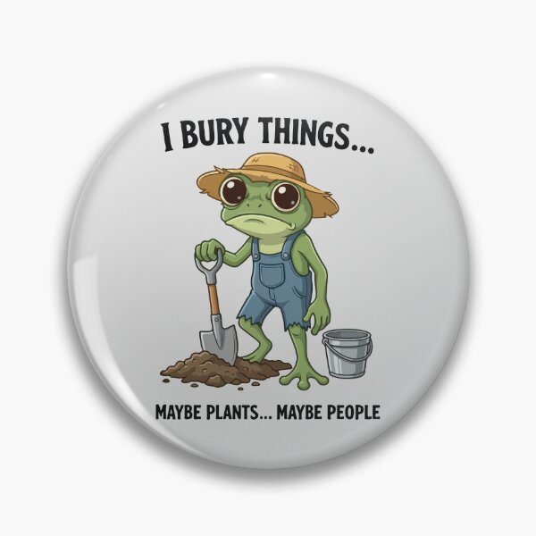 Item preview, I Bury Things Maybe Plants Maybe People Frog designed and sold by BrownHorse90s.