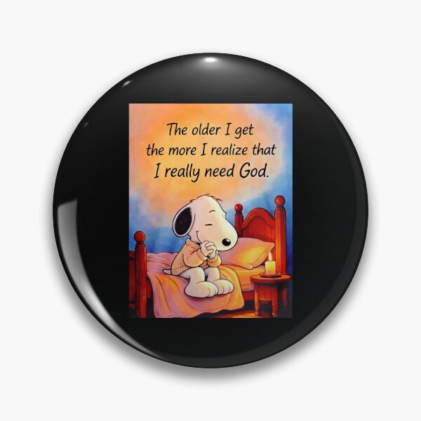 Item preview, Snoopy The Older I Get The More I Realize That I Really Need God designed and sold by yuckticke.