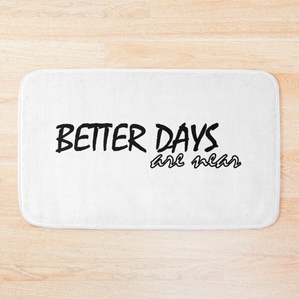 Item preview, Better days are near designed and sold by Positive Mindzet!.