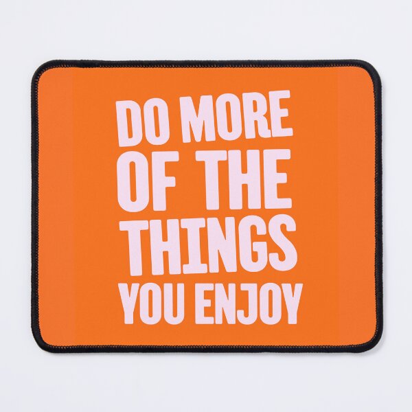 Item preview, Do More Things You Enjoy Poster designed and sold by jianina-alondra.