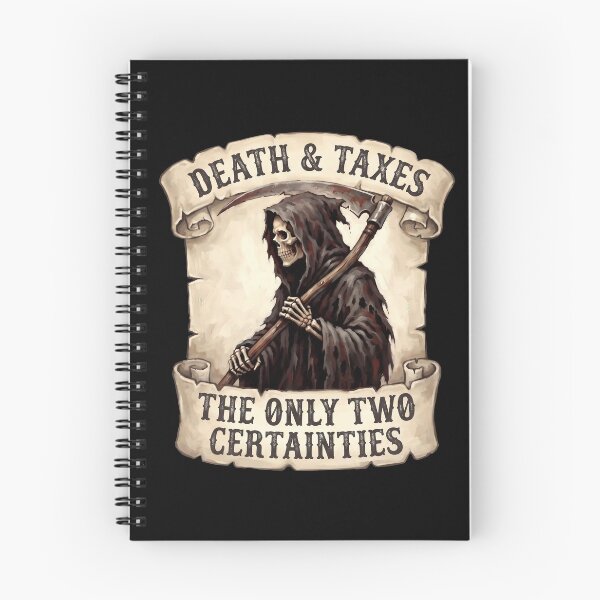 Item preview, Death & Taxes The Only Two Certainties designed and sold by yuckticke.
