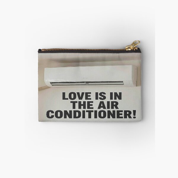 Item preview, Funny Meme Quotes LOVE IS IN THE AIR CONDITIONER! designed and sold by Giulivo Store Graphic.