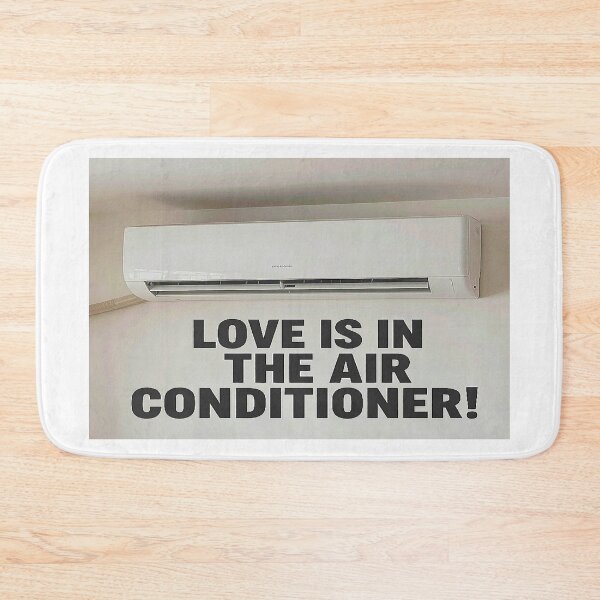 Item preview, Funny Meme Quotes LOVE IS IN THE AIR CONDITIONER! designed and sold by Giulivo Store Graphic.