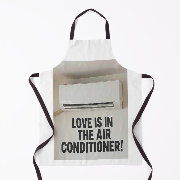 Item preview, Funny Meme Quotes LOVE IS IN THE AIR CONDITIONER! designed and sold by Giulivo Store Graphic.