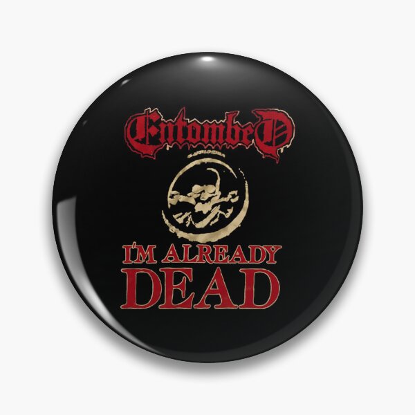 Item preview, Entombed I Am Already Dead designed and sold by yuckticke.