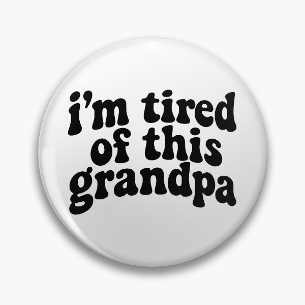 Item preview, I am Tired of This Grandpa Retro Typography designed and sold by Imaginationbeyond.