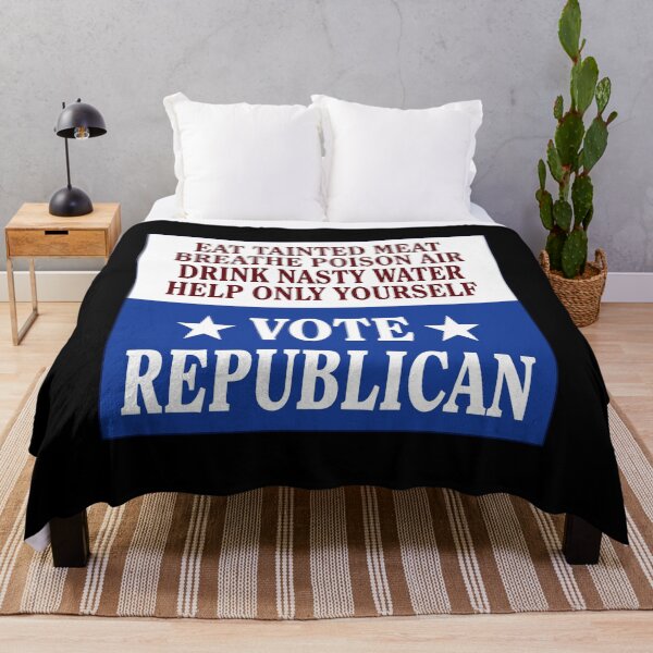 Item preview, Eat Tainted Meat Breathe Poison Air Drink Nasty Water Help Only Yourself Vote Republican designed and sold by yuckticke.
