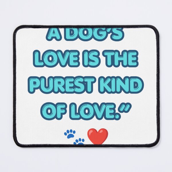 Item preview, A Dog's Love Is the Purest Kind of Love designed and sold by ExploreAura Studio.