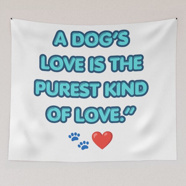 Item preview, A Dog's Love Is the Purest Kind of Love designed and sold by ExploreAura Studio.