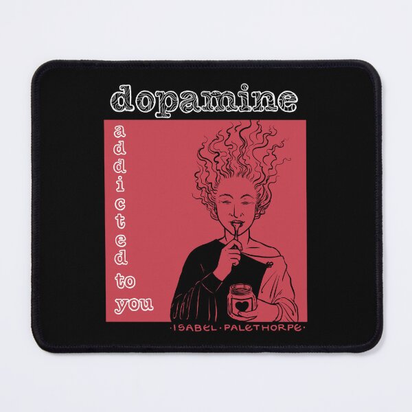 Item preview, dopamine addicted to you designed and sold by SondraHulsey13.