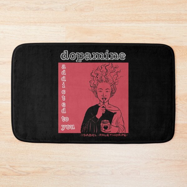 Item preview, dopamine addicted to you designed and sold by SondraHulsey13.