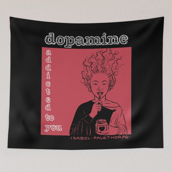 Item preview, dopamine addicted to you designed and sold by SondraHulsey13.