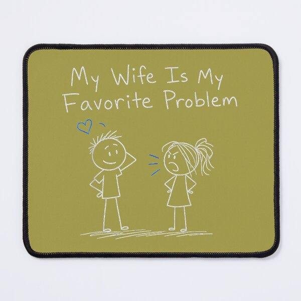 Item preview, Funny Husband Humor My Wife is My Favorite Problem Saying designed and sold by GreggRoss.
