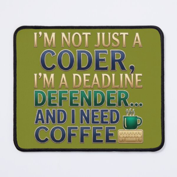 Item preview, I'm Not Just A coder Deadline Defender designed and sold by Northern Glow Art.