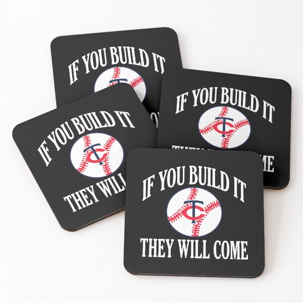 Item preview, Minnesota Twins If You Build It They Will Come designed and sold by yuckticke.