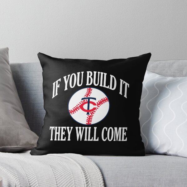 Item preview, Minnesota Twins If You Build It They Will Come designed and sold by yuckticke.