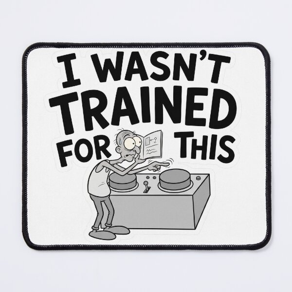 Item preview, I Wasn't Trained for This Work Humor designed and sold by CreativeArtisanPrints Shop.