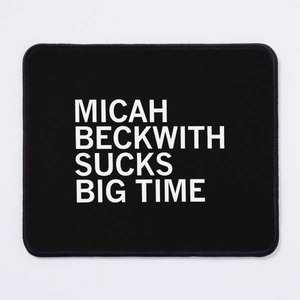 Item preview, Micah Beckwith Sucks Big Time designed and sold by yuckticke.
