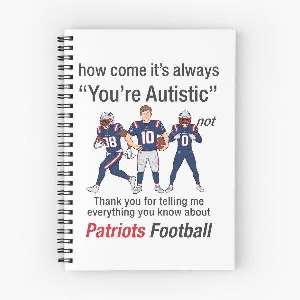 Item preview, How Come It's Always You're Autistic Not Thank You For Telling Me Everything You Know About Patriots Football designed and sold by yuckticke.