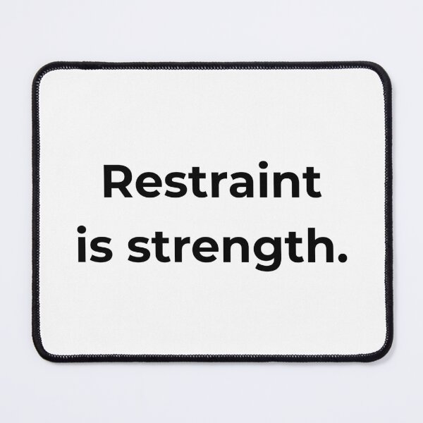 Item preview, Restraint is strength. designed and sold by MPSTUDIOPL.
