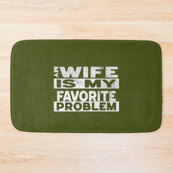 Item preview, Funny Husband Humor My Wife is My Favorite Problem designed and sold by mjohnson9.