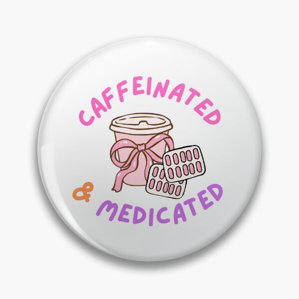 Item preview, Caffeinated & Medicated designed and sold by hazywares.