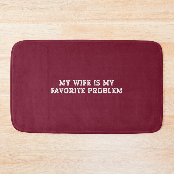Item preview, Funny Husband Humor My Wife is My Favorite Problem designed and sold by FrankIsabel.