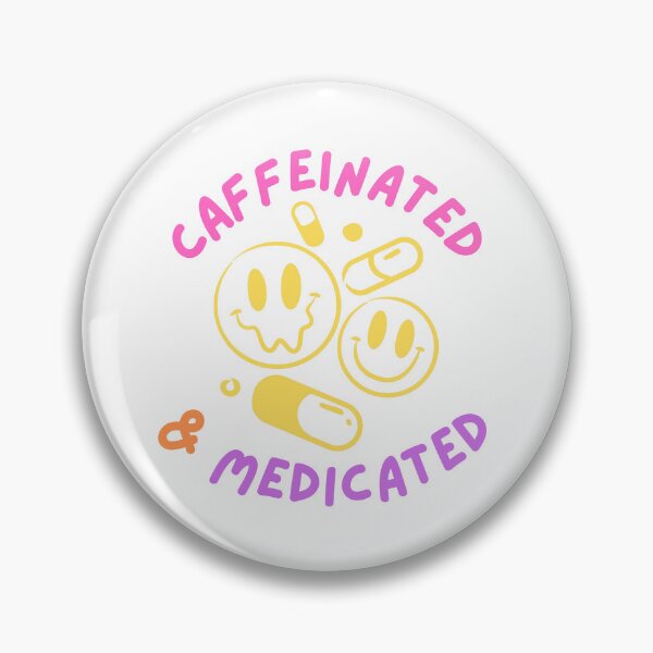 Item preview, Caffeinated & Medicated (3) designed and sold by hazywares.