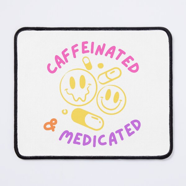 Item preview, Caffeinated & Medicated (3) designed and sold by hazywares.