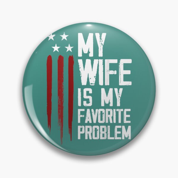 Item preview, Funny My Wife is My Favorite Problem American Flag  designed and sold by ArleneRowe.