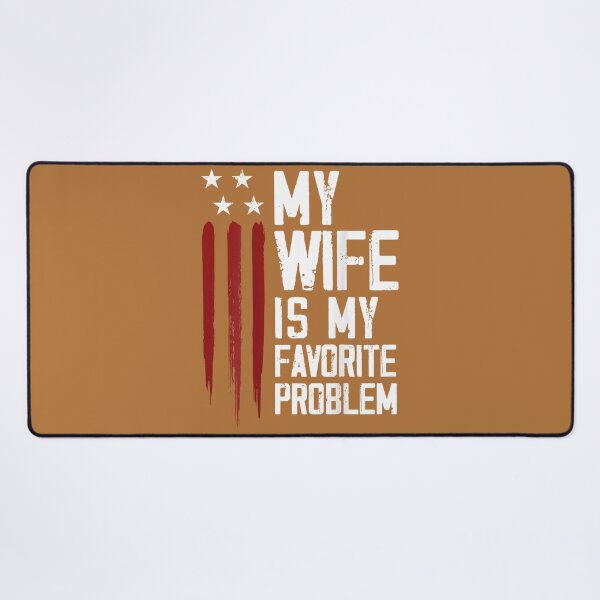 Item preview, Funny My Wife is My Favorite Problem American Flag  designed and sold by ArleneRowe.