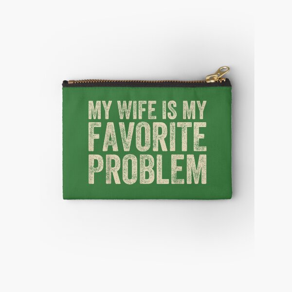 Item preview, Funny Saying My Wife is My Favorite Problem Humor Husband designed and sold by GreggRoss.