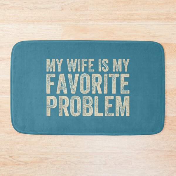 Item preview, Funny Saying My Wife is My Favorite Problem Humor Husband designed and sold by GreggRoss.