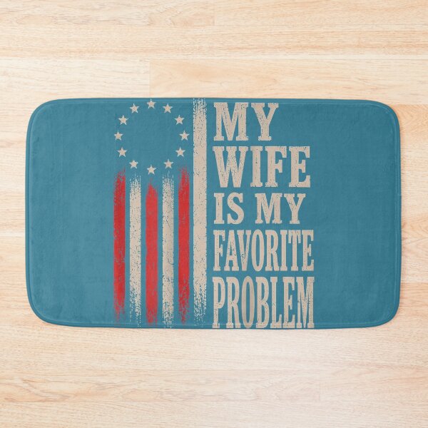 Item preview, Funny Husband Humor My Wife is My Favorite Problem Saying designed and sold by GreggRoss.