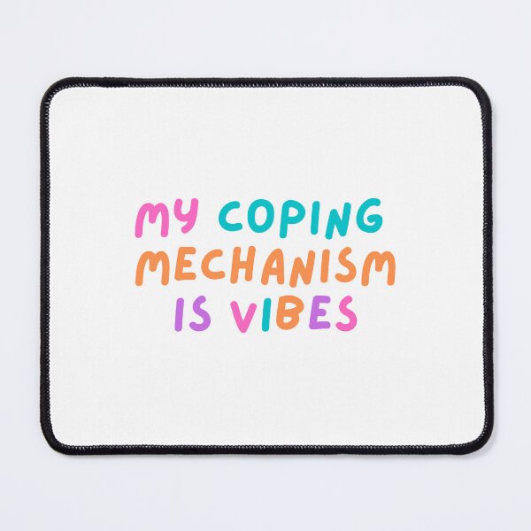Item preview, My coping mechanism is VIBES designed and sold by hazywares.