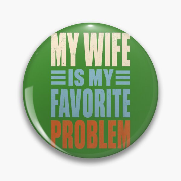 Item preview, My Wife is My Favorite Problem Funny Husband Marriage designed and sold by GreggRoss.