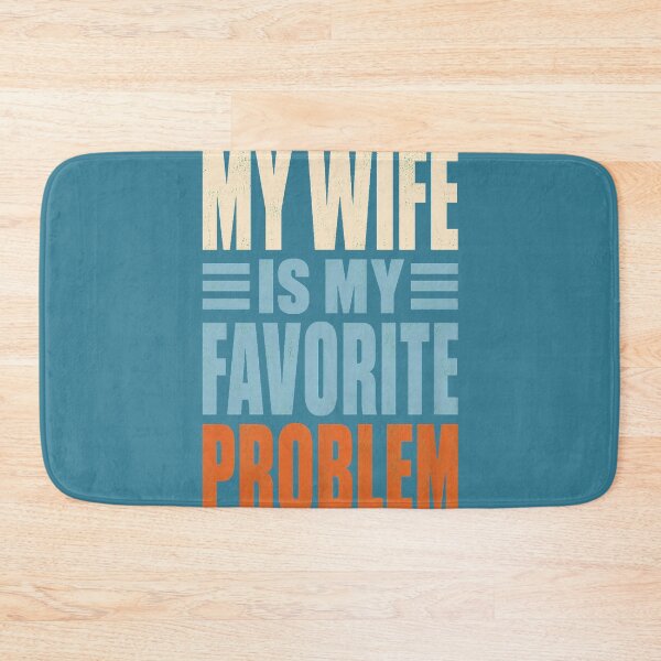 Item preview, My Wife is My Favorite Problem Funny Husband Marriage designed and sold by GreggRoss.