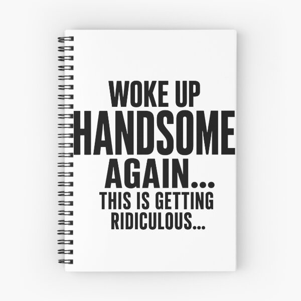 Item preview, Woke Up Handsome Again This Is Getting Ridiculous Funny Mens Self Confidence Humor designed and sold by VGAfanatic.