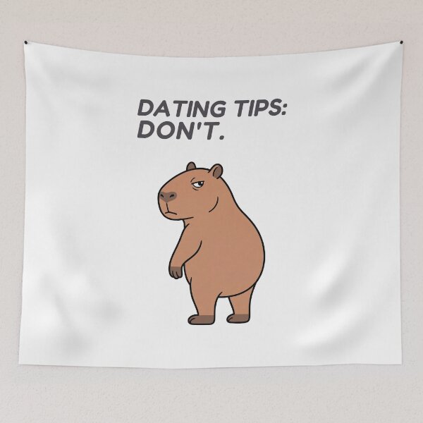 Item preview, Dating Tips: Don't. Funny Capybara Meme designed and sold by Sir Capy B.
