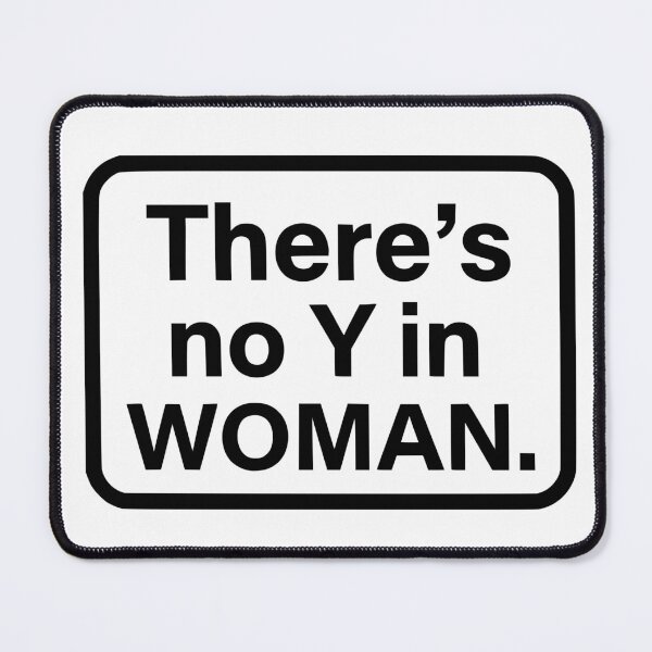 Item preview, There is no y in woman designed and sold by Imaginationbeyond.