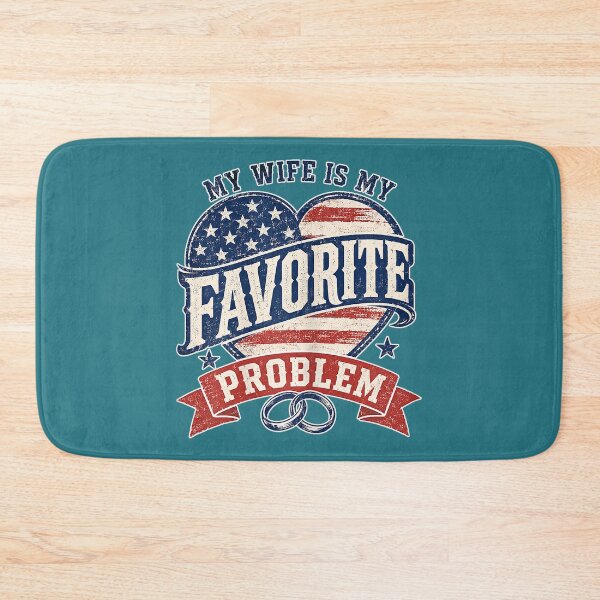 Item preview, My Wife is My Favorite Problem Funny Husband Patriotic Humor designed and sold by KristineLi.